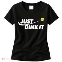 Pickleball Tshirts Pickleball Shirt Just Dink It TShirt Women's T-Shirt thumb 0