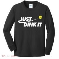 Pickleball Tshirts Pickleball Shirt Just Dink It TShirt Kids Long Sleeve Shirt thumb 0