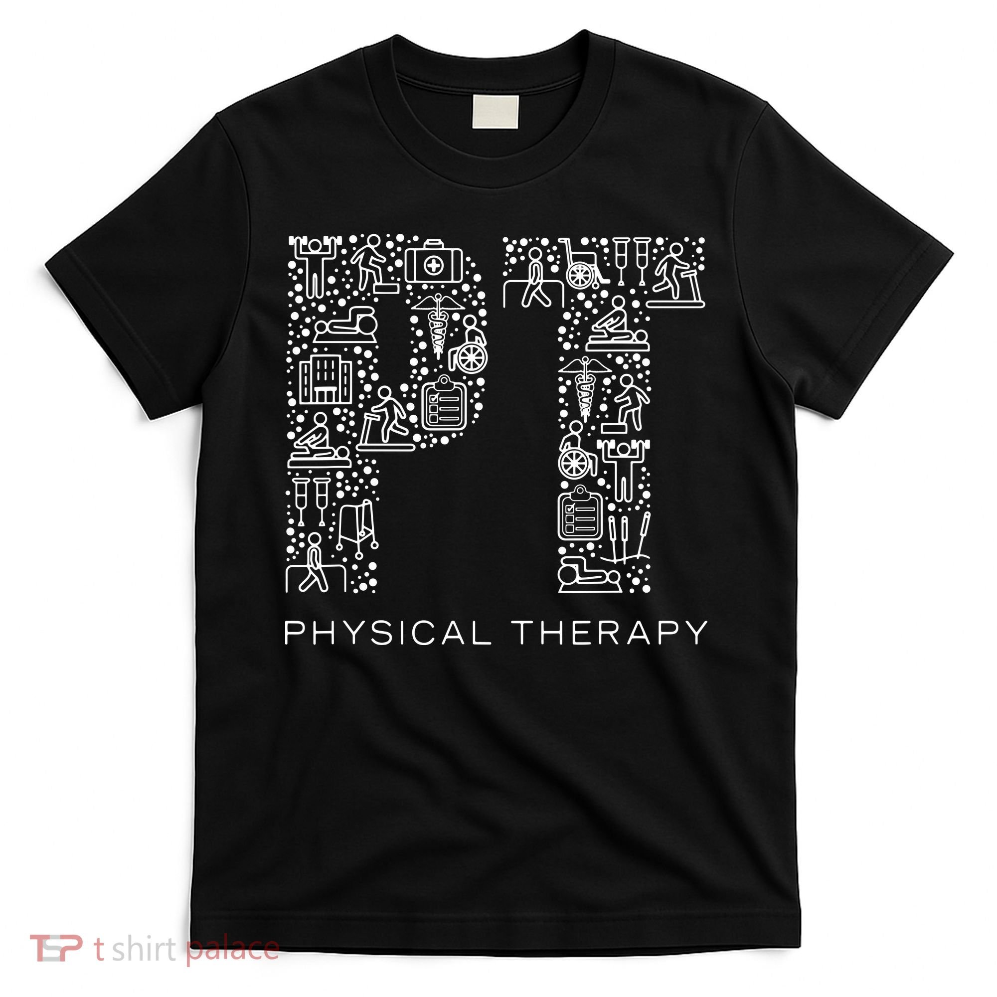 Physical Therapist Physical Therapy Gift PT Month T-Shirt