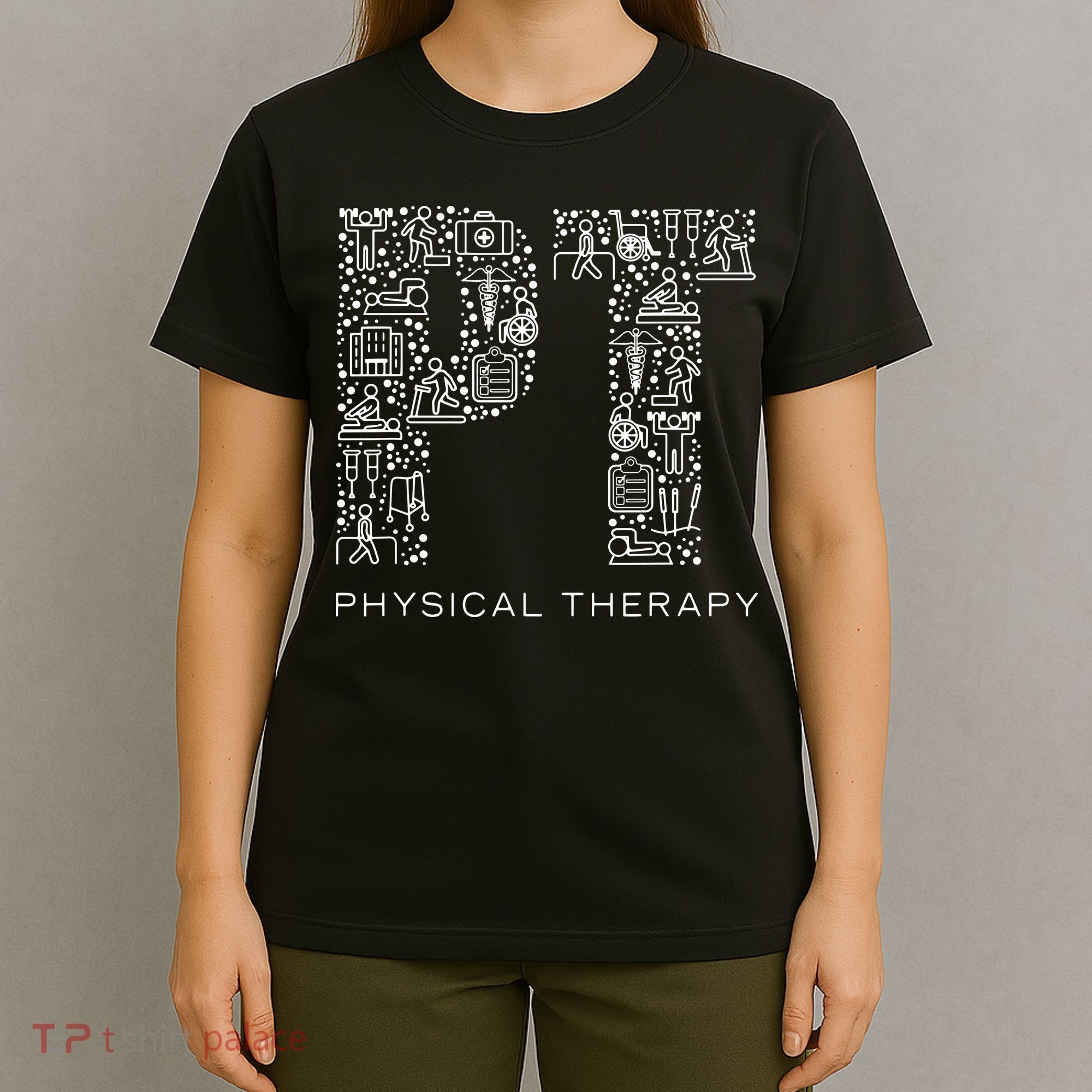 Physical Therapist Physical Therapy Gift PT Month T-Shirt