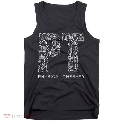 Physical Therapist Physical Therapy Gift PT Month Tank Top
