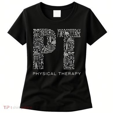 Physical Therapist Physical Therapy Gift PT Month Women's T-Shirt