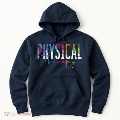 Physical Therapist PT Exercise Colorful Physical Therapy Hoodie