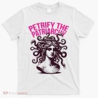 Petrify The Patriarchy Medusa Greek Mythology. T-Shirt thumb 0