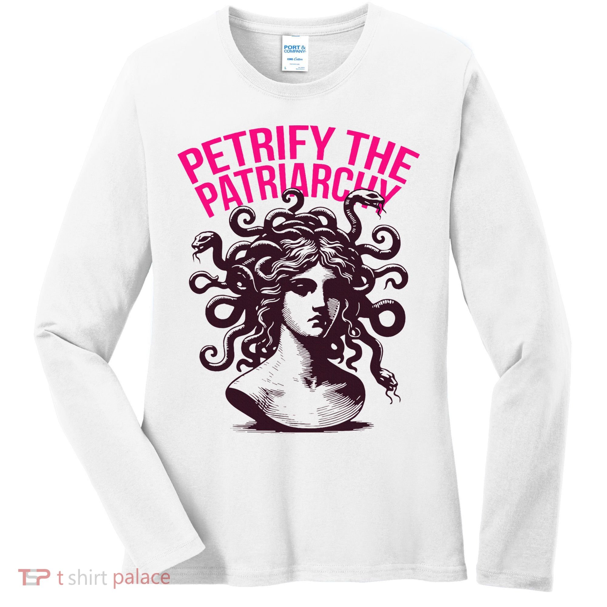 Petrify The Patriarchy Medusa Greek Mythology. Women's Long Sleeve Shirt