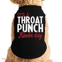 Punch Throat Punch Day It's A Throat Punch Kinda Day Funny Gift Doggie Tank thumb 0