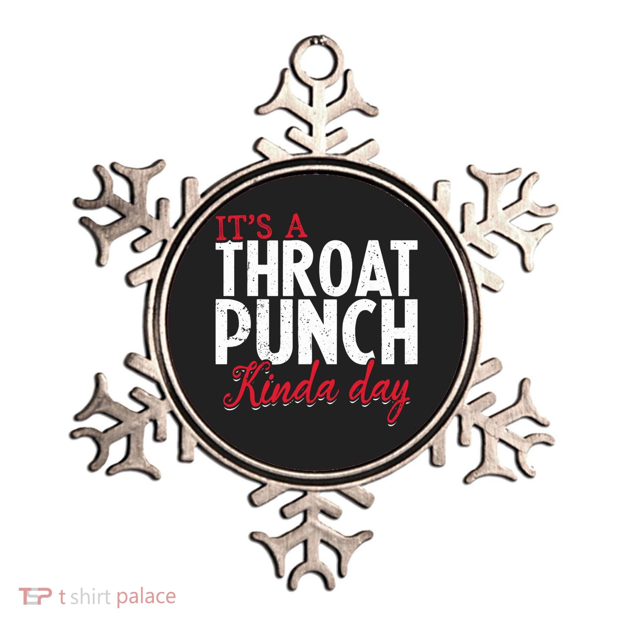 Punch Throat Punch Day It's A Throat Punch Kinda Day Funny Gift Ornament