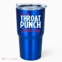 Punch Throat Punch Day It's A Throat Punch Kinda Day Funny Gift Tumbler thumb 0