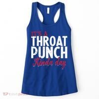 Punch Throat Punch Day It's A Throat Punch Kinda Day Funny Gift Women's Tank Top thumb 0