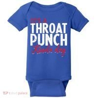 Punch Throat Punch Day It's A Throat Punch Kinda Day Funny Gift Baby Bodysuit thumb 0