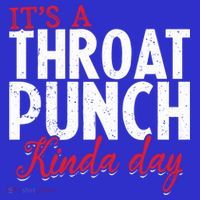 Punch Throat Punch Day It's A Throat Punch Kinda Day Funny Gift Baby Bodysuit thumb 2
