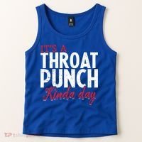Punch Throat Punch Day It's A Throat Punch Kinda Day Funny Gift Tank Top thumb 2