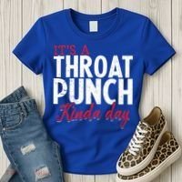 Punch Throat Punch Day It's A Throat Punch Kinda Day Funny Gift Women's T-Shirt thumb 3