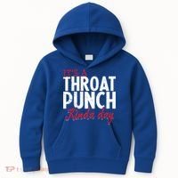 Punch Throat Punch Day It's A Throat Punch Kinda Day Funny Gift Kids Hoodie thumb 0