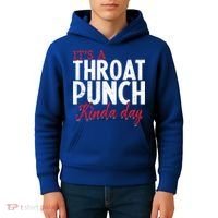 Punch Throat Punch Day It's A Throat Punch Kinda Day Funny Gift Kids Hoodie thumb 4
