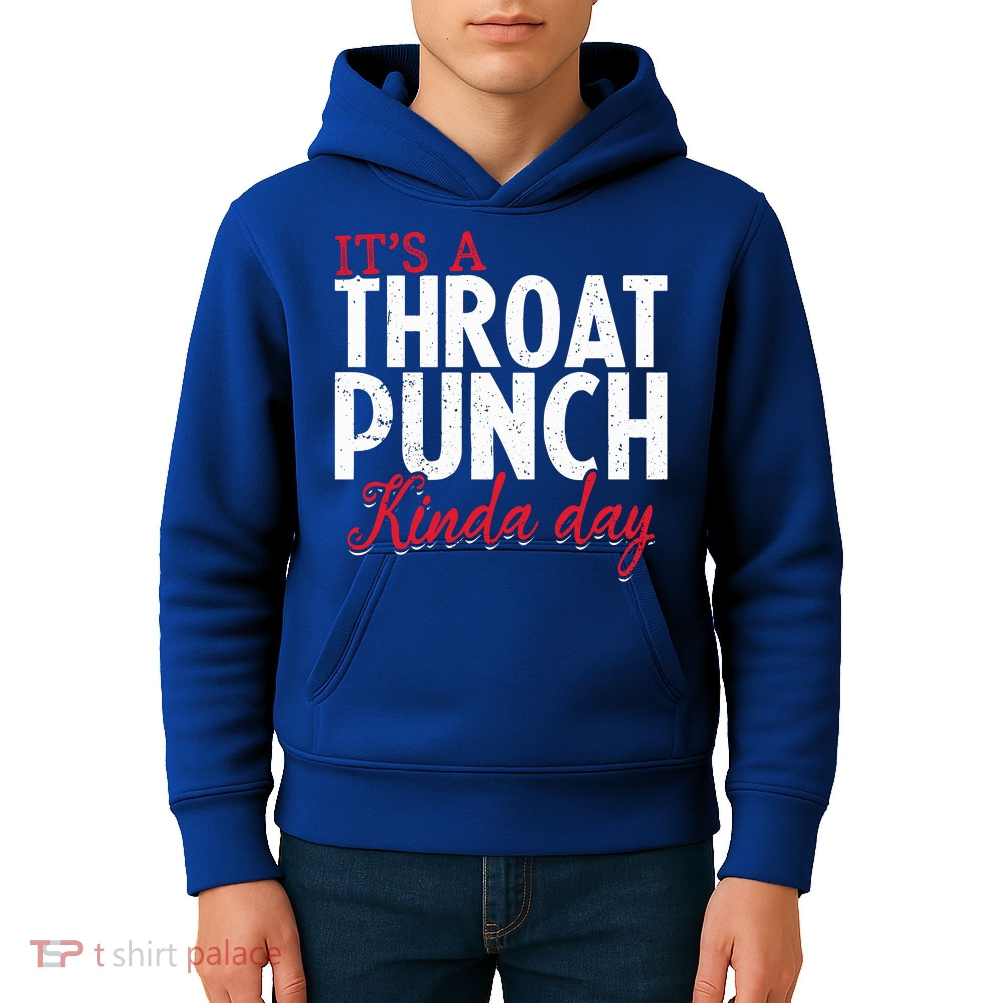 Punch Throat Punch Day It's A Throat Punch Kinda Day Funny Gift Kids Hoodie