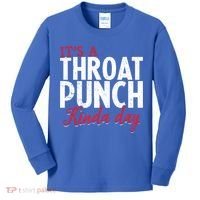 Punch Throat Punch Day It's A Throat Punch Kinda Day Funny Gift Kids Long Sleeve Shirt thumb 0