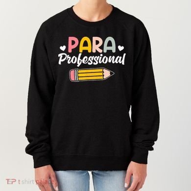 Para Teacher Paraprofessional Paraprofessional Women's Sweatshirt