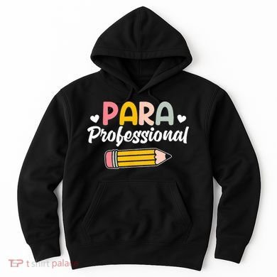 Para Teacher Paraprofessional Paraprofessional Hoodie