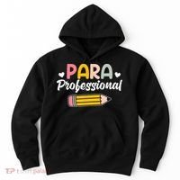 Para Teacher Paraprofessional Paraprofessional Hoodie thumb 0