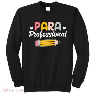 Para Teacher Paraprofessional Paraprofessional Sweatshirt