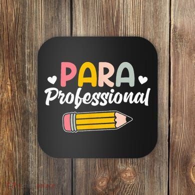 Para Teacher Paraprofessional Paraprofessional Coaster