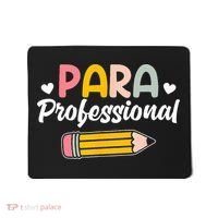 Para Teacher Paraprofessional Paraprofessional Mousepad thumb 0
