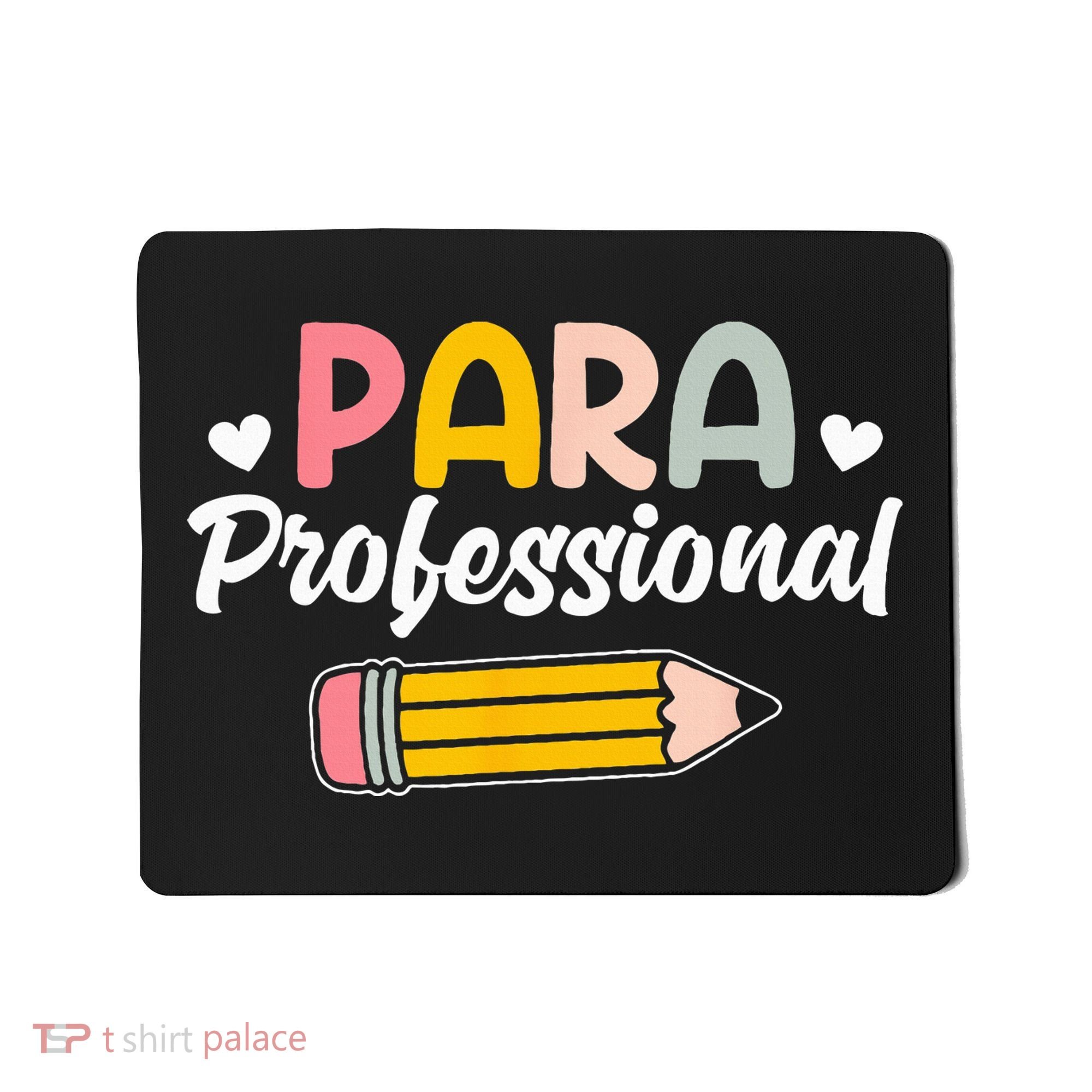 Para Teacher Paraprofessional Paraprofessional Mousepad