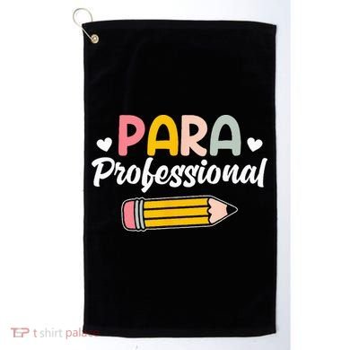 Para Teacher Paraprofessional Paraprofessional Golf Towel