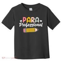 Para Teacher Paraprofessional Paraprofessional Toddler T-Shirt thumb 0