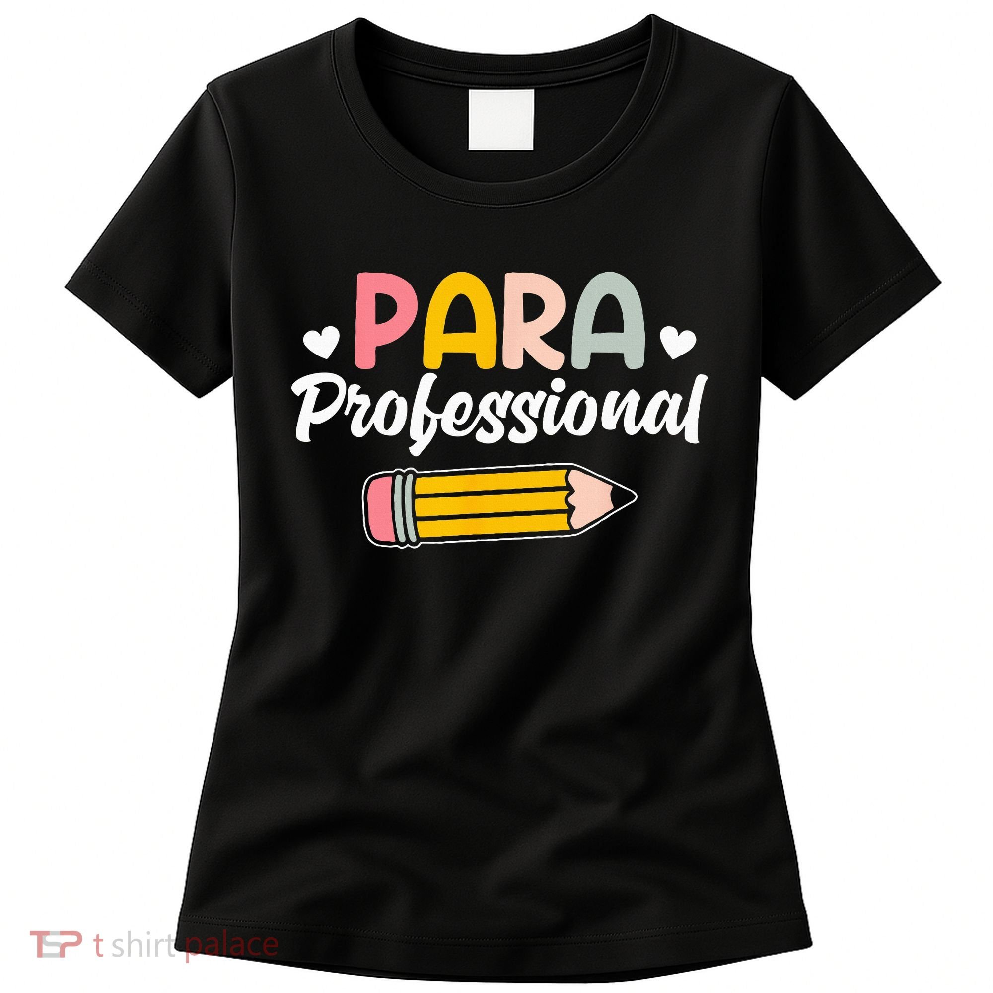 Para Teacher Paraprofessional Paraprofessional Women's T-Shirt