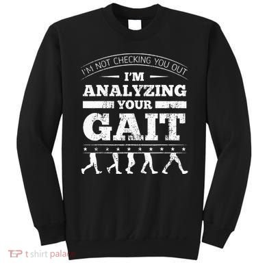 Physical Therapist Physiotherapy Orthopedists Gait Therapy Sweatshirt