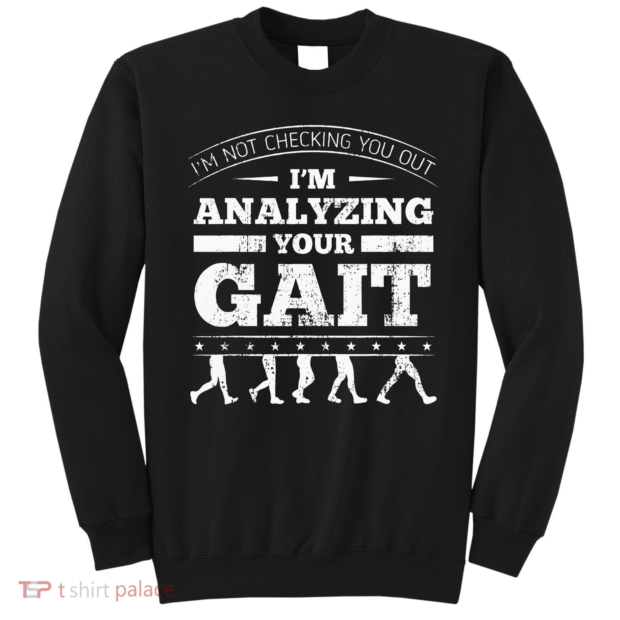 Physical Therapist Physiotherapy Orthopedists Gait Therapy Sweatshirt