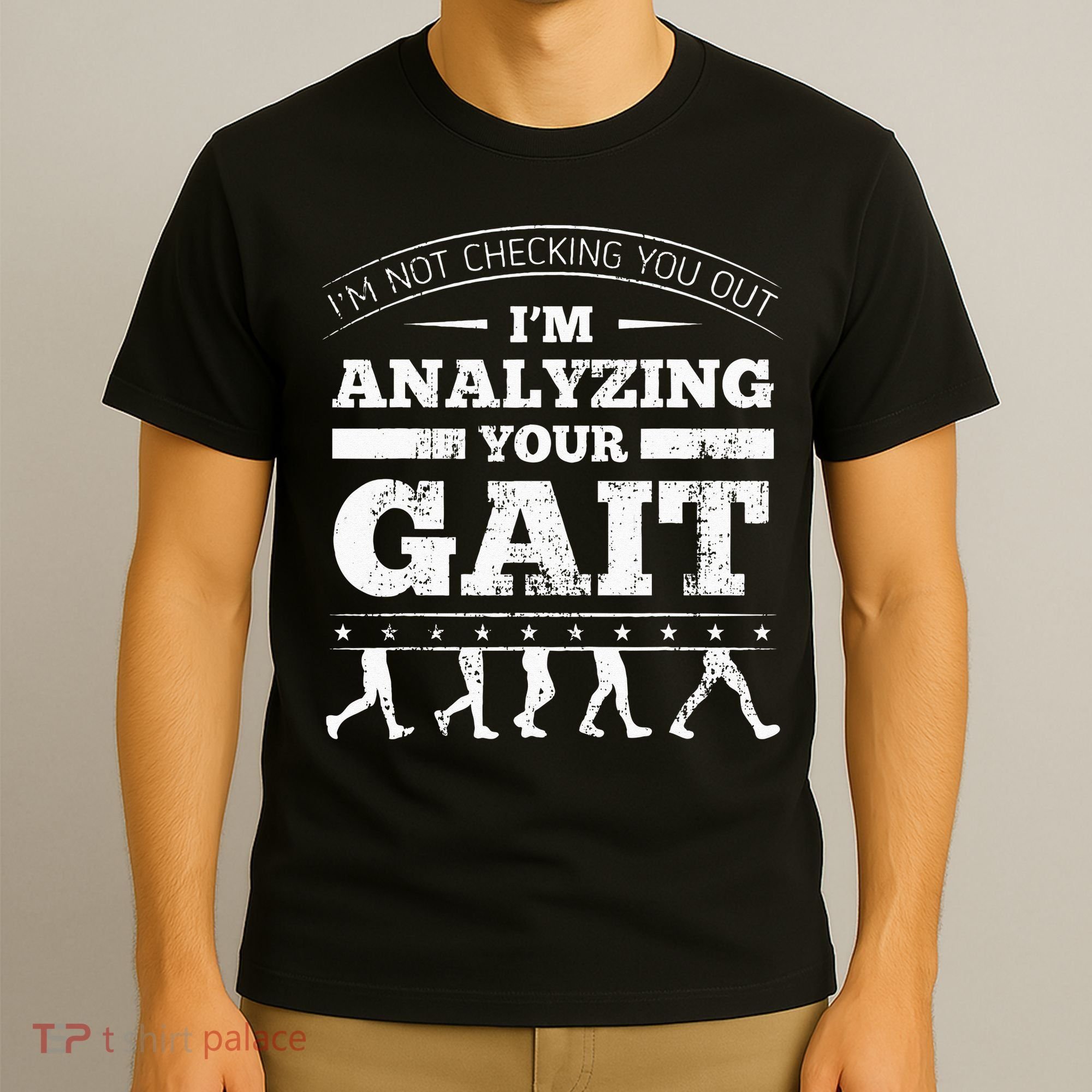 Physical Therapist Physiotherapy Orthopedists Gait Therapy T-Shirt