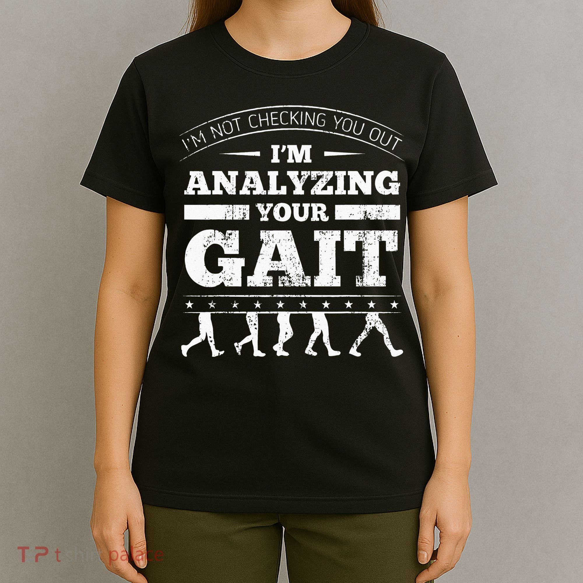 Physical Therapist Physiotherapy Orthopedists Gait Therapy T-Shirt