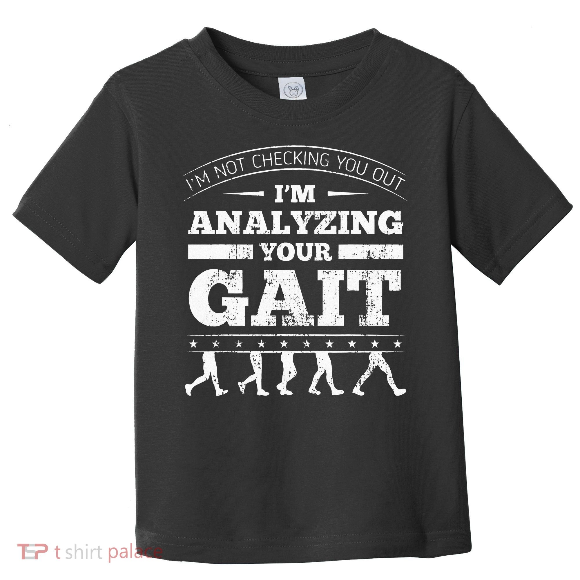 Physical Therapist Physiotherapy Orthopedists Gait Therapy Toddler T-Shirt