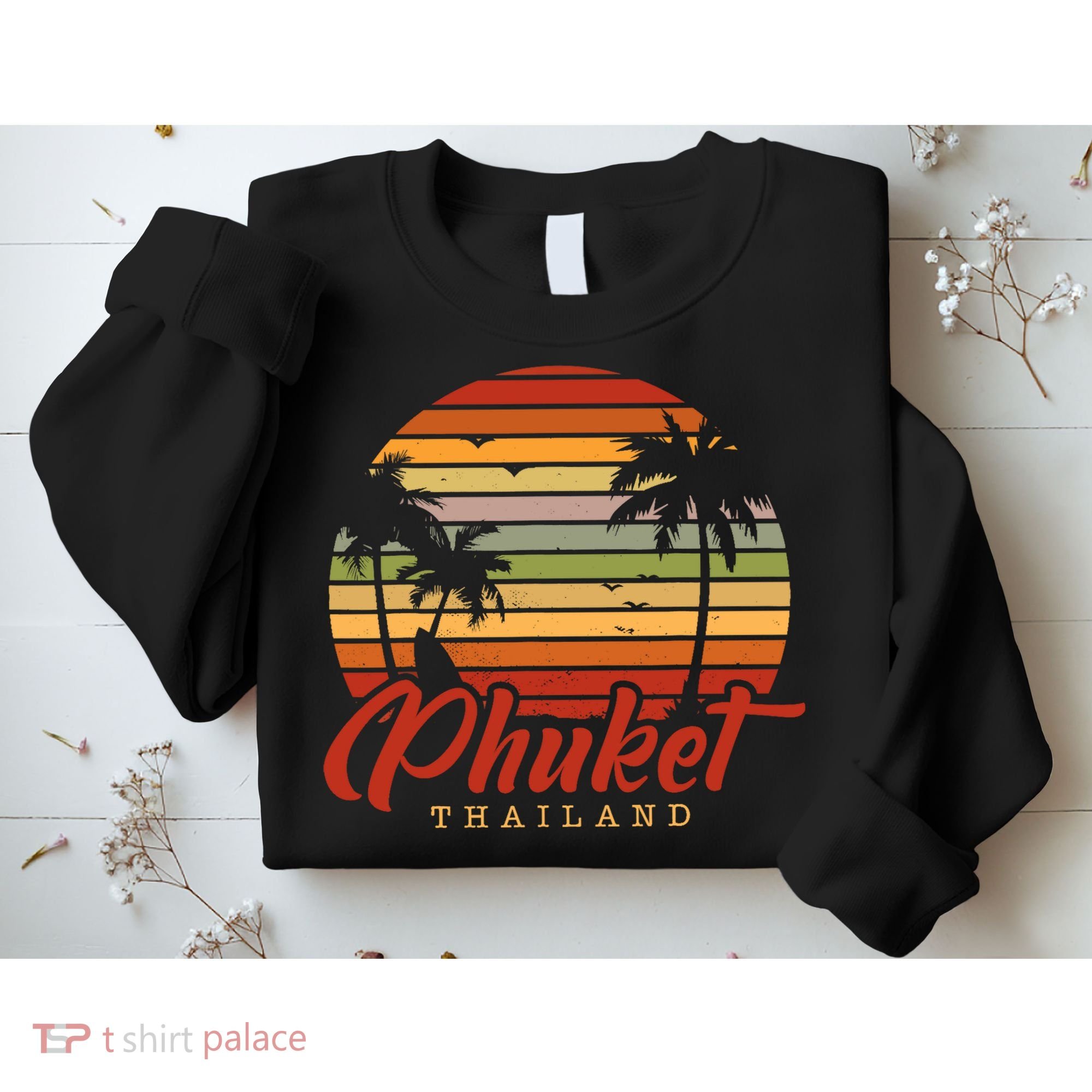 Phuket Thailand Sweatshirt