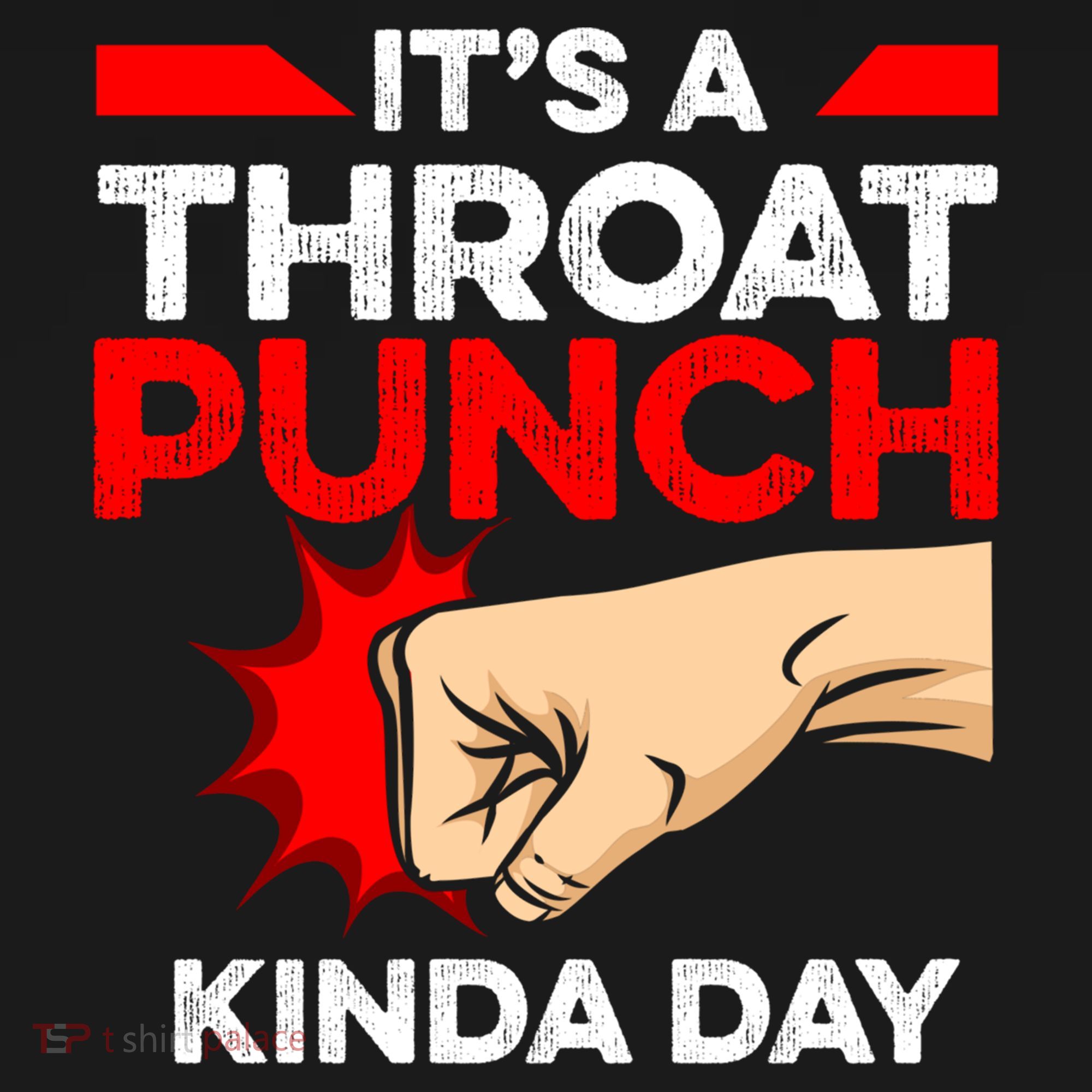 Punch Throat Punch It's A Throat Punch Kinda Day Funny Gift Women's Hoodie
