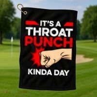 Punch Throat Punch It's A Throat Punch Kinda Day Funny Gift Golf Towel thumb 1