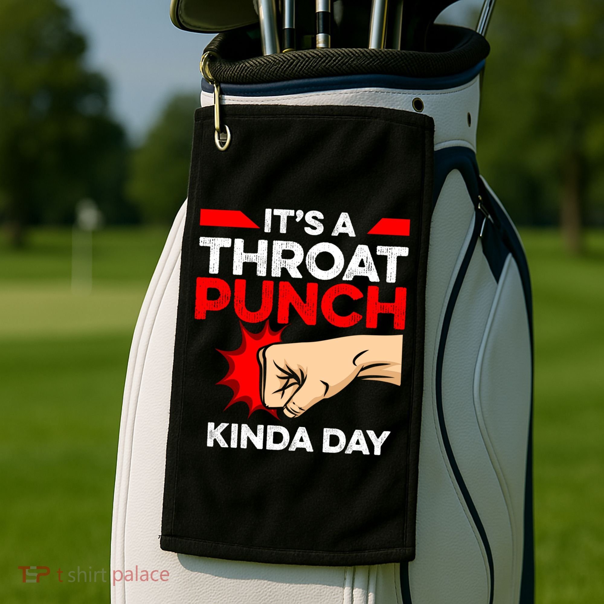 Punch Throat Punch It's A Throat Punch Kinda Day Funny Gift Golf Towel