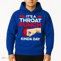 Punch Throat Punch It's A Throat Punch Kinda Day Funny Gift Hoodie thumb 2