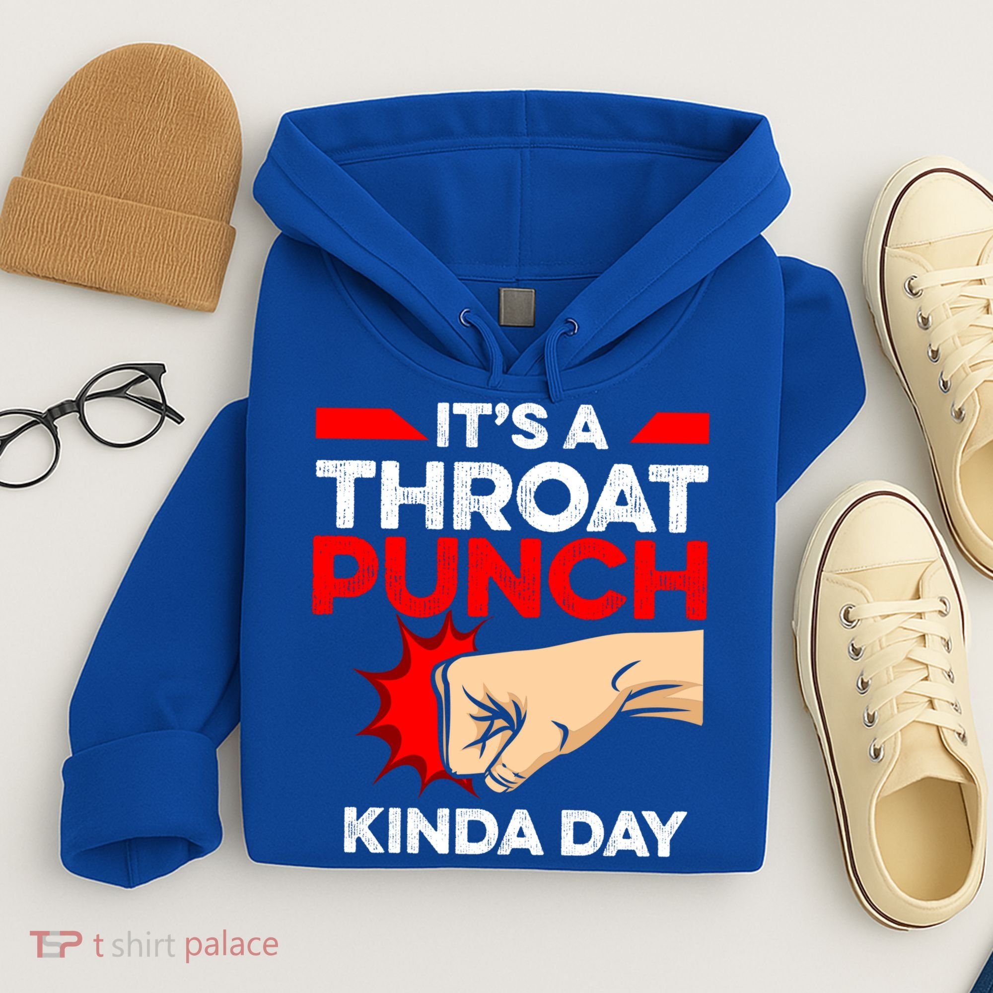 Punch Throat Punch It's A Throat Punch Kinda Day Funny Gift Hoodie