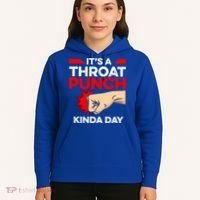 Punch Throat Punch It's A Throat Punch Kinda Day Funny Gift Hoodie thumb 5