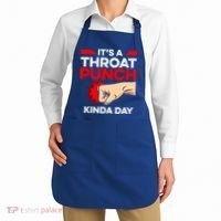 Punch Throat Punch It's A Throat Punch Kinda Day Funny Gift Apron thumb 2