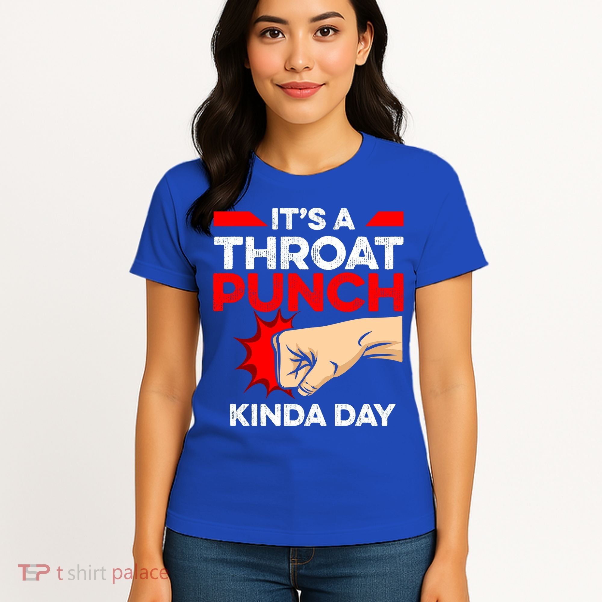 Punch Throat Punch It's A Throat Punch Kinda Day Funny Gift Women's T-Shirt