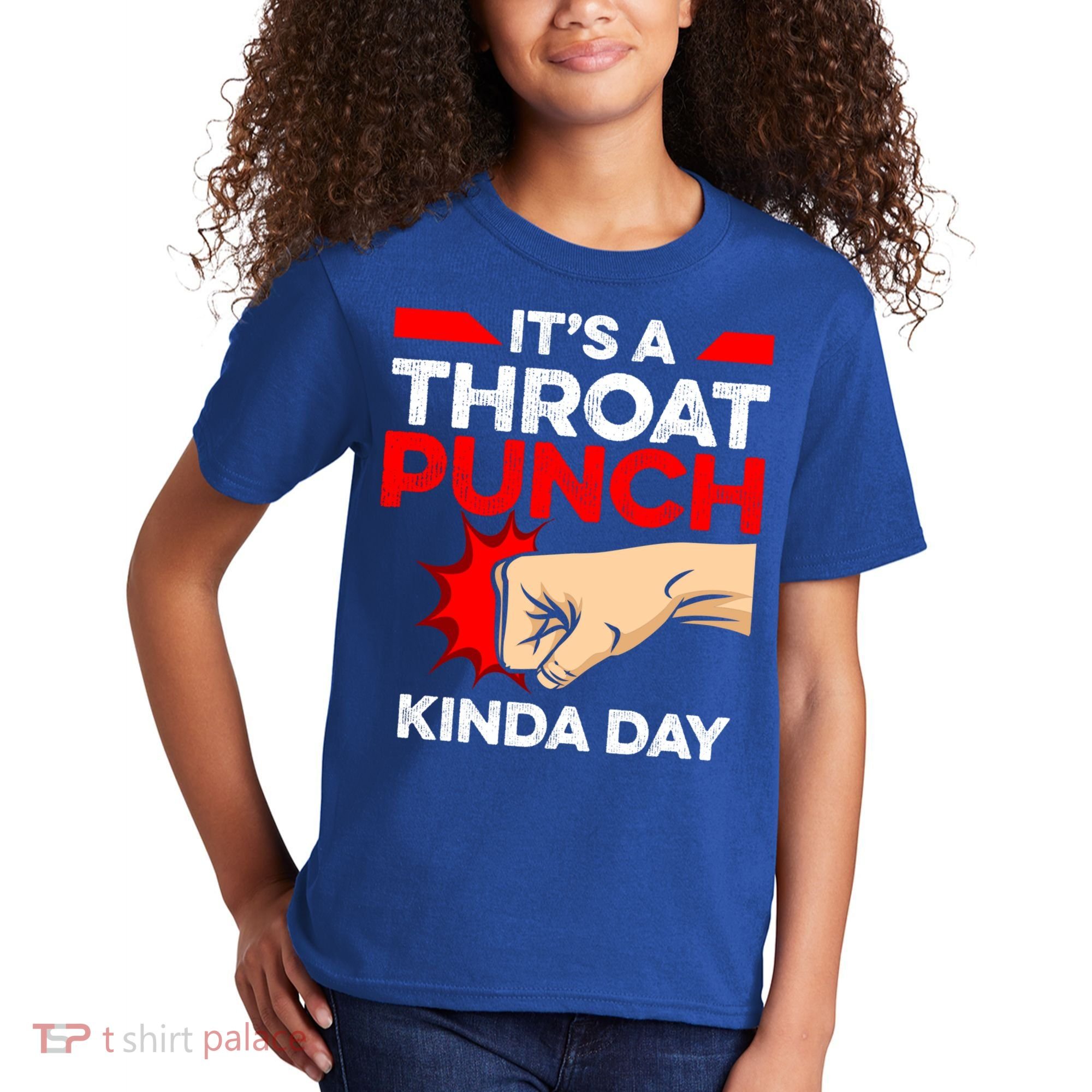 Punch Throat Punch It's A Throat Punch Kinda Day Funny Gift Kids T-Shirt