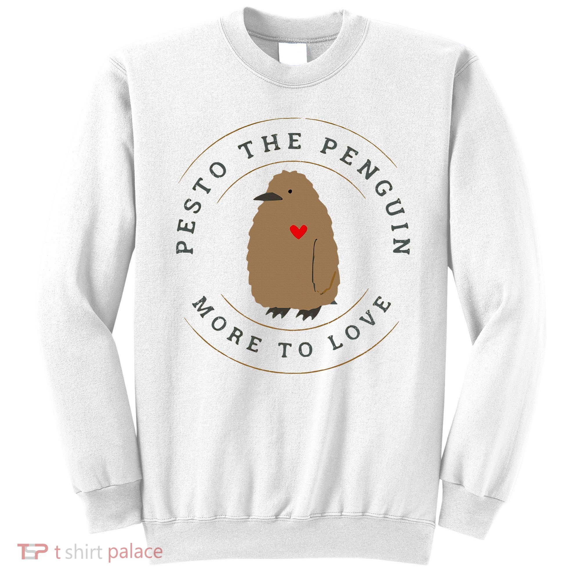 Pesto The Penguin More To Love Sweatshirt