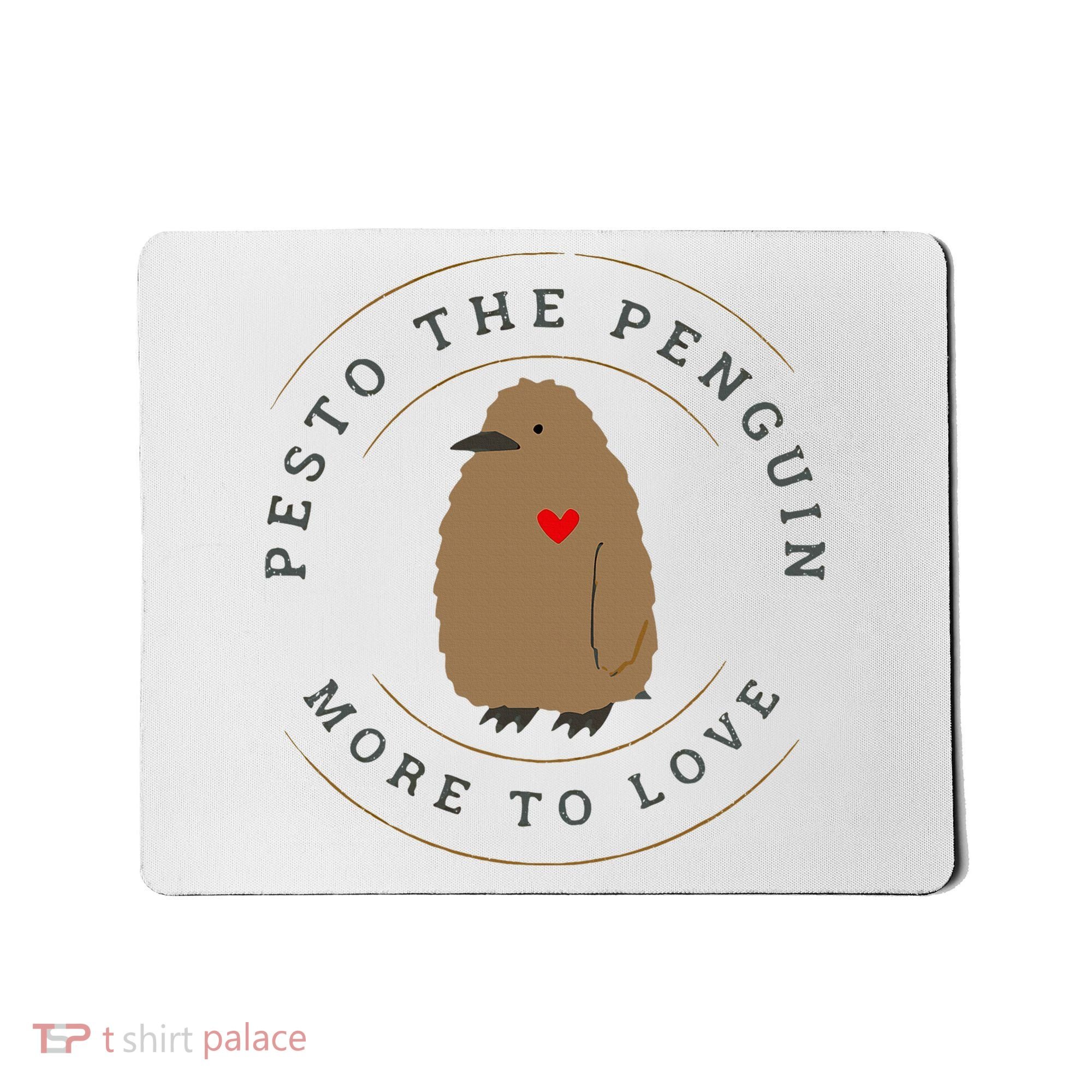 Pesto The Penguin More To Love Mousepad