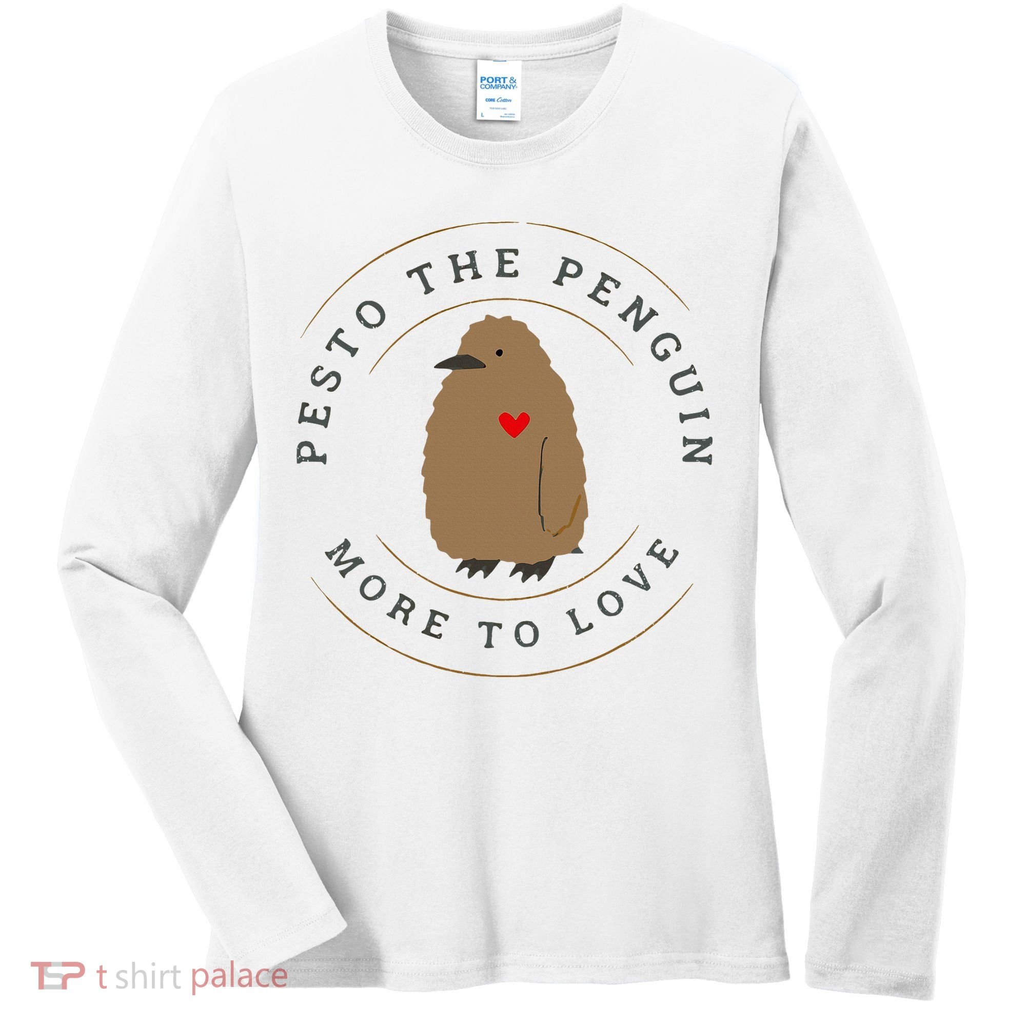 Pesto The Penguin More To Love Women's Long Sleeve Shirt