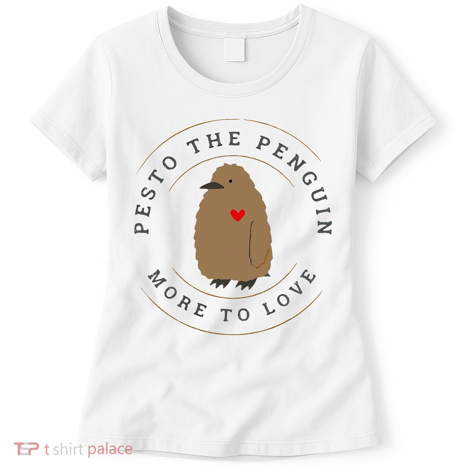 Pesto The Penguin More To Love Women's T-Shirt